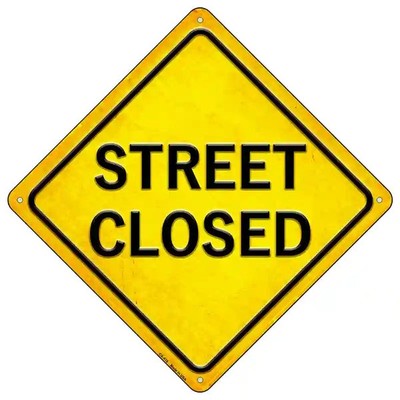 Street Closed 16.5" X 16.5" Diamond Metal Sign