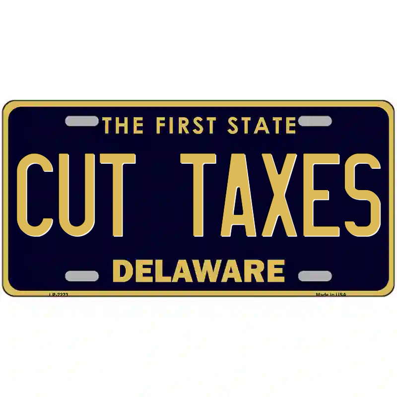 Cut Taxes Delaware Metal Sign