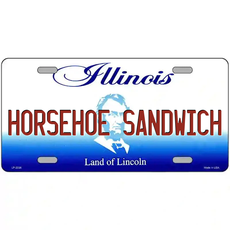 Horsehoe Sandwich Illinois Metal Sign