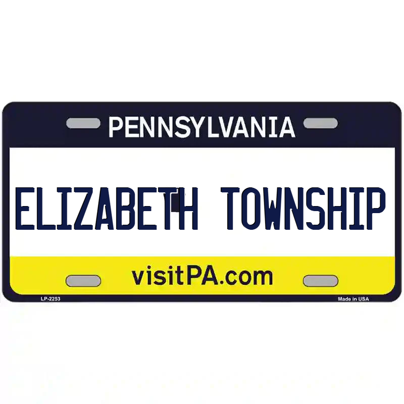 Elizabeth Township Pennsylvania Metal Sign