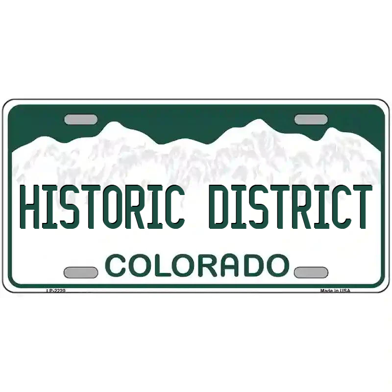 Historic District Colorado Metal Sign