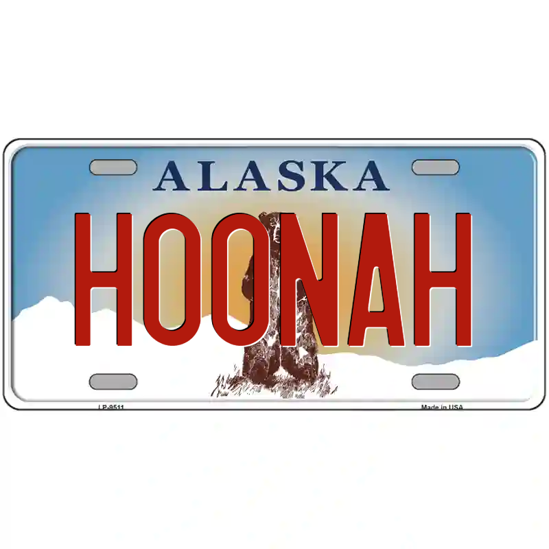 Hoonah Alaska Metal Sign
