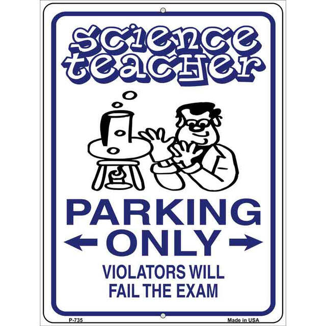 Science Teacher Parking Only Parking Sign 9 X 12
