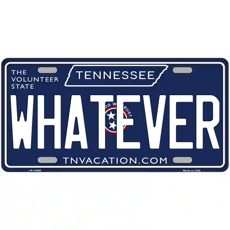 Whatever Tennessee Blue Metal Sign
