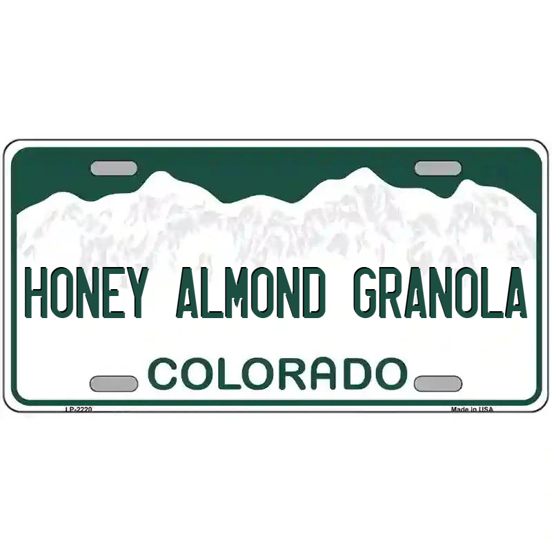 Honey Almond Granola Colorado Metal Sign