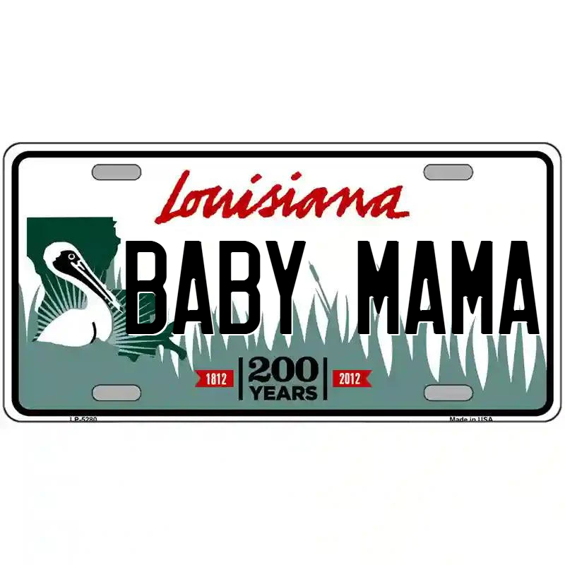 Baby Mama Louisiana Metal Sign