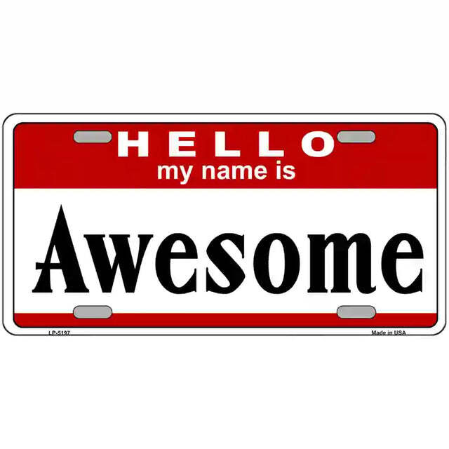 Hello My Name Is Awesome Metal Sign