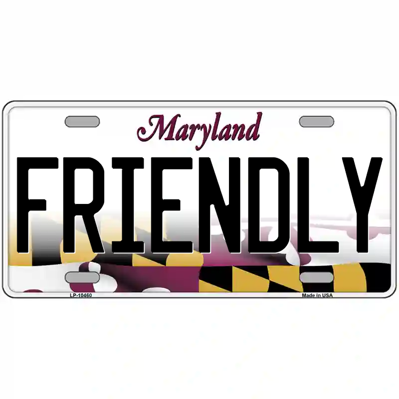 Friendly Maryland Metal Sign