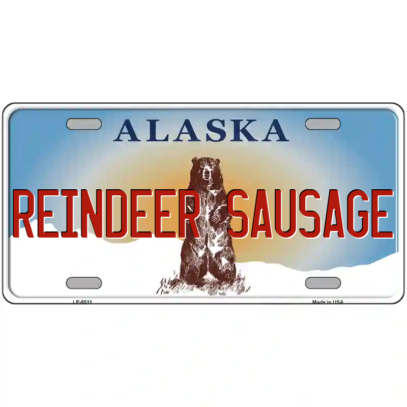 Reindeer Sausage Alaska Metal Sign