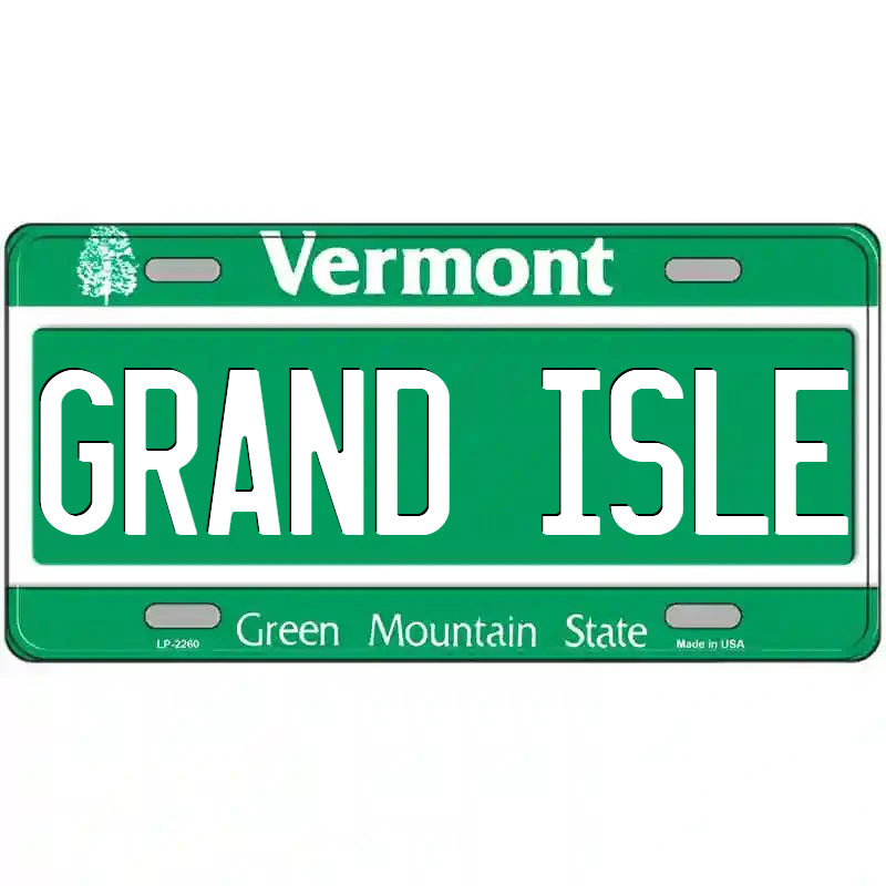 Grand Isle Vermont Metal Sign
