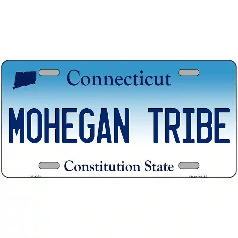 Mohegan Tribe Connecticut Metal Sign