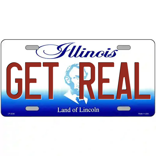 Get Real Illinois Metal Sign