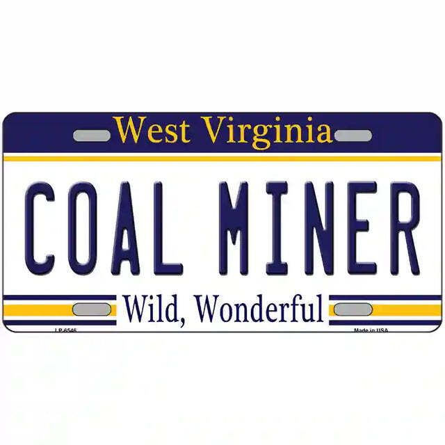 Coal Miner West Virginia Metal Sign