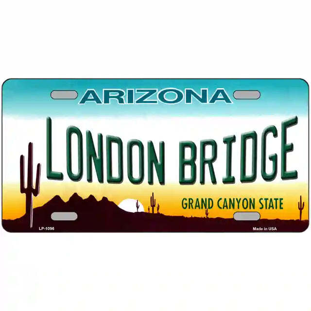 London Bridge Arizona Metal Sign