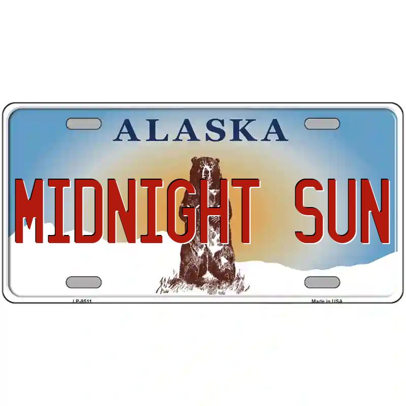 Midnight Sun Alaska Metal Sign