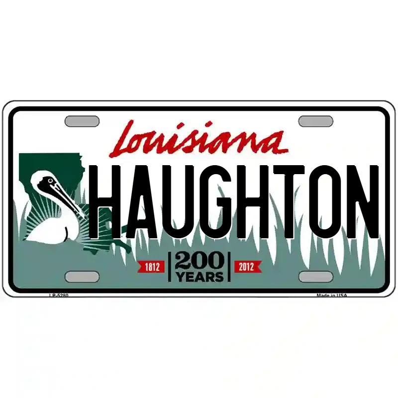 Haughton Louisiana Metal Sign