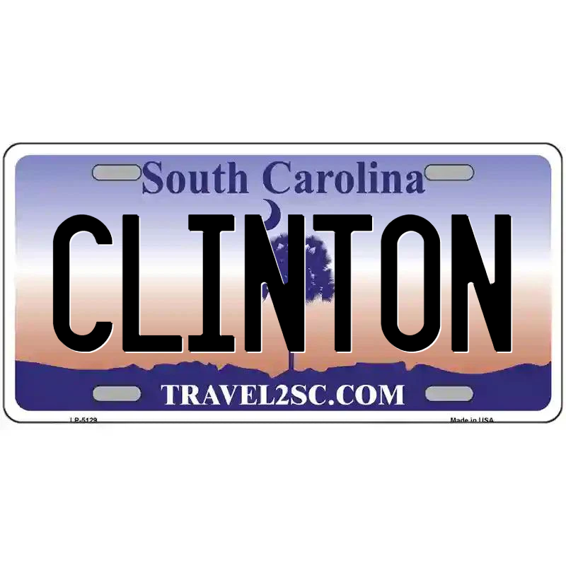 Clinton South Carolina Metal Sign