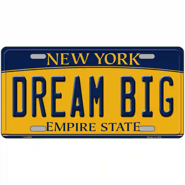 Dream Big New York Yellow Metal Sign