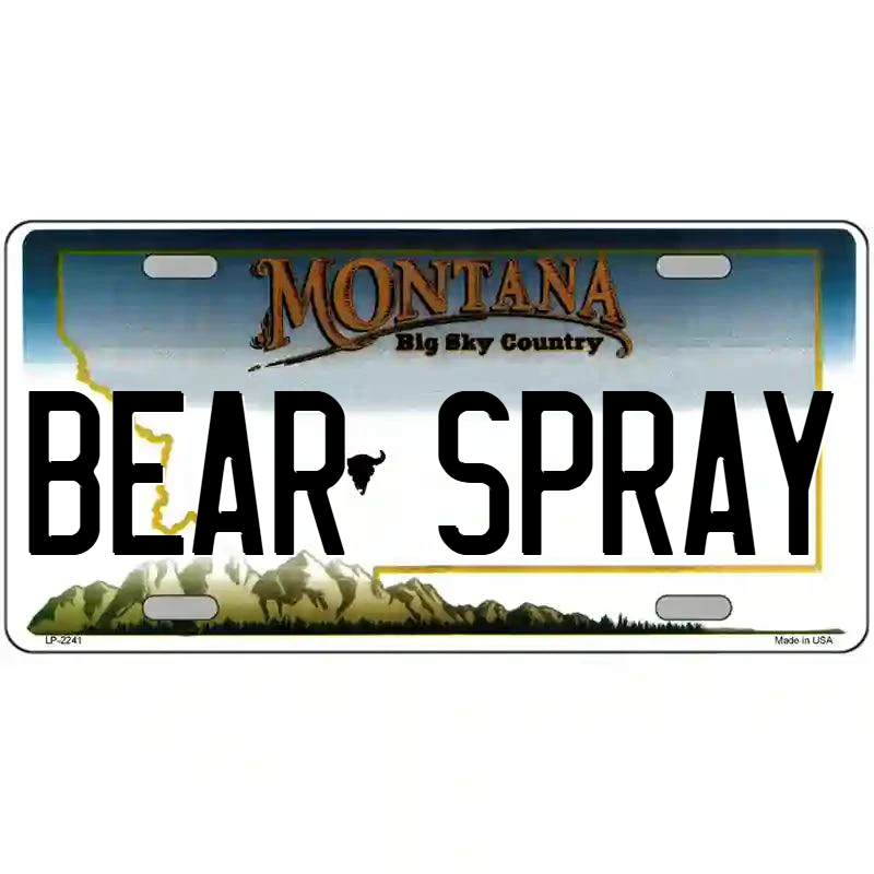 Bear Spray Montana Metal Sign