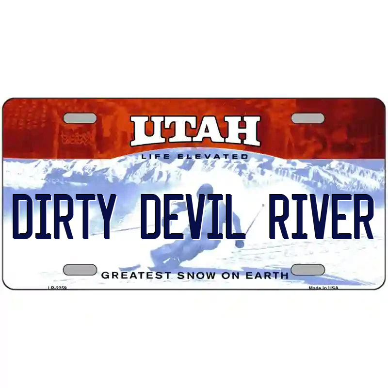Dirty Devil River Utah Metal Sign
