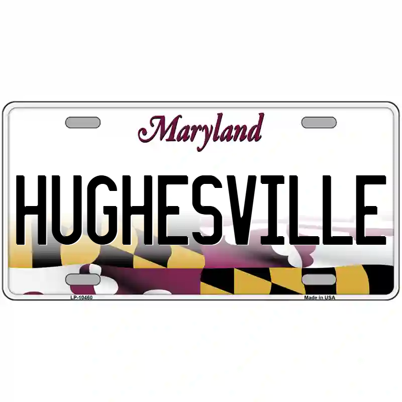 Hughesville Maryland Metal Sign