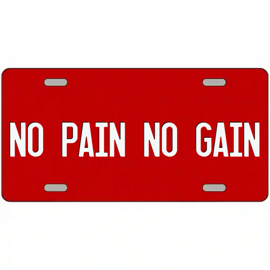 No Pain No Gain White on Red Metal Sign