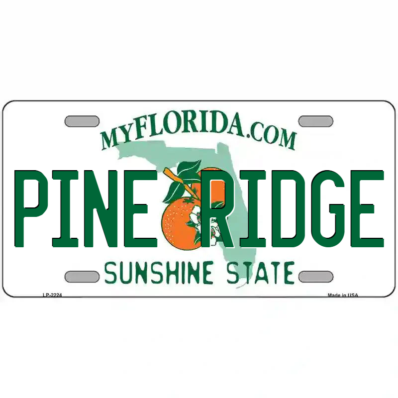 Pine Ridge Florida Metal Sign