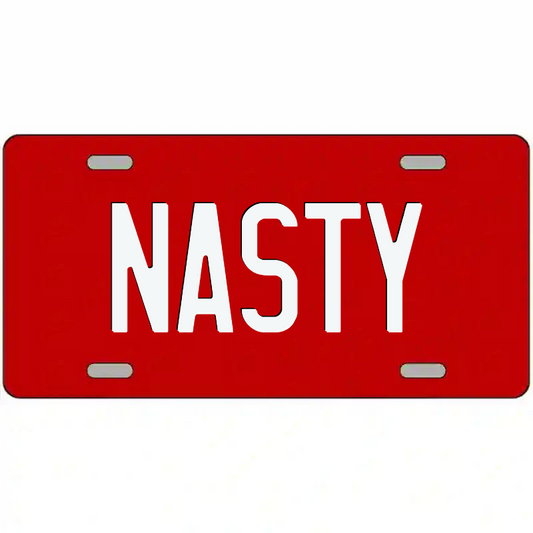 Nasty White and Red Metal Sign