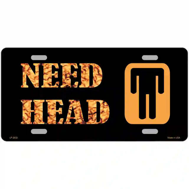 Need Head Metal Sign