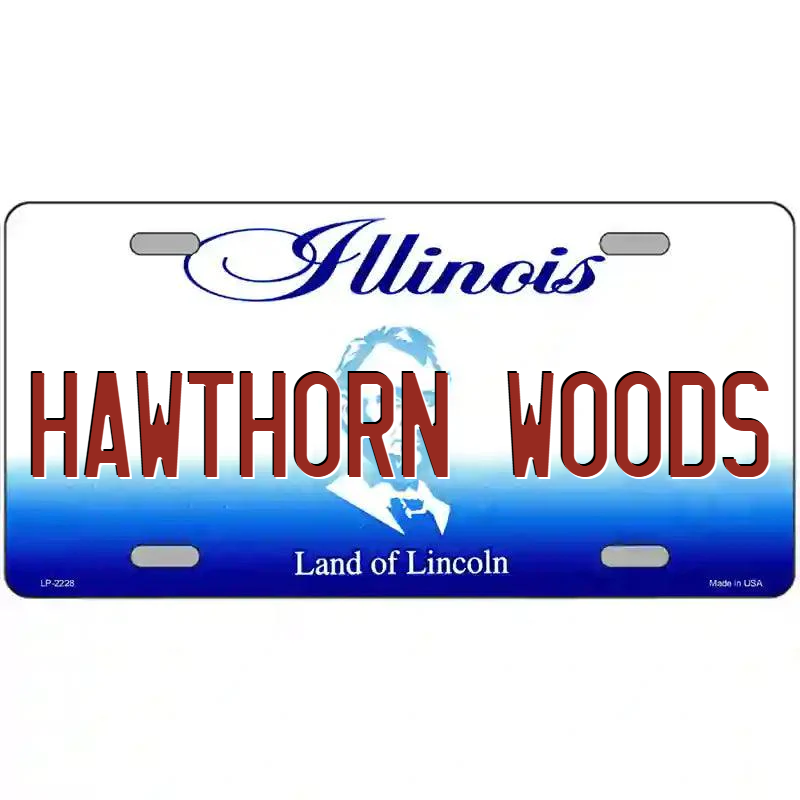 Hawthorn Woods Illinois Metal Sign