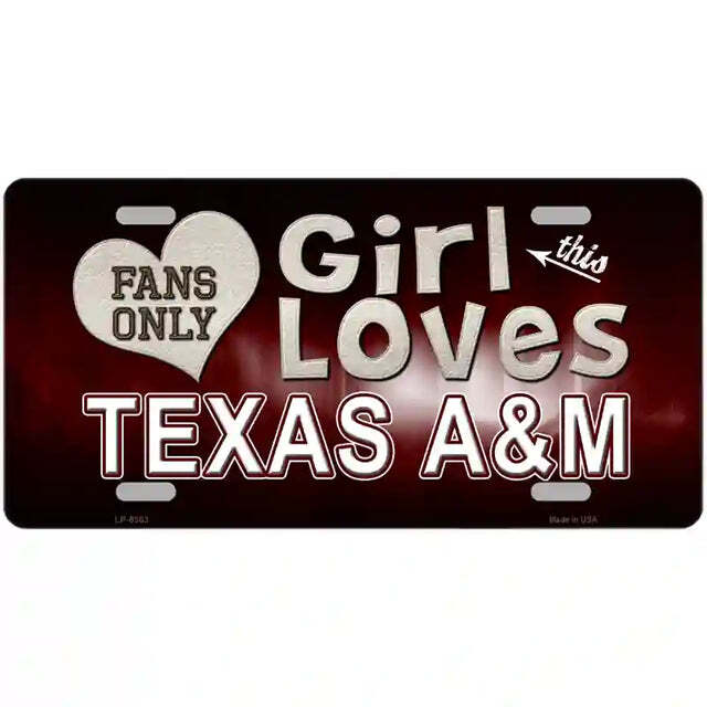 This Girl Loves Texas A & M Fans Only Metal Sign