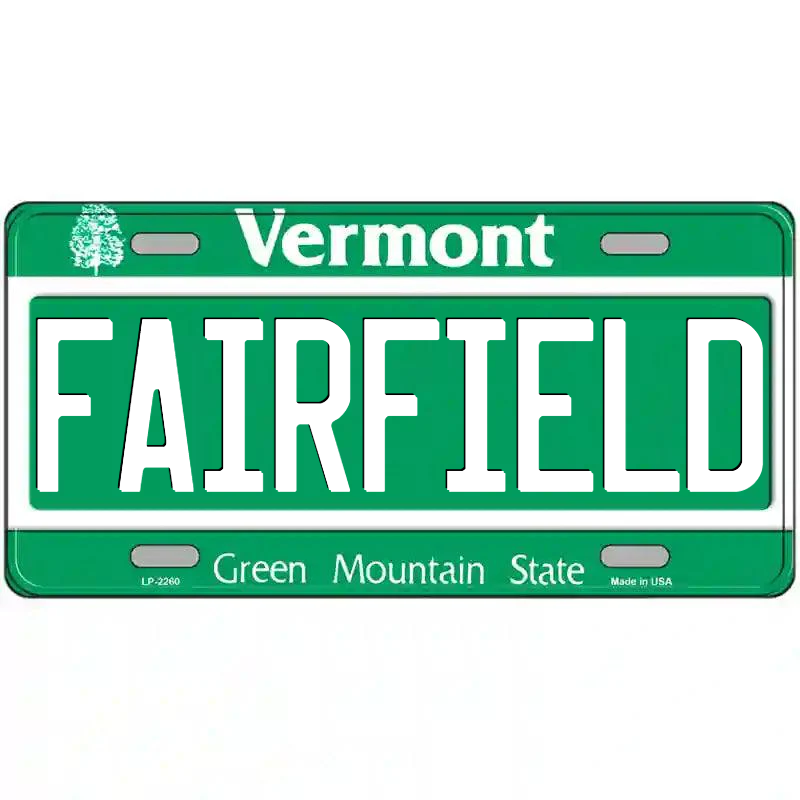 Fairfield Vermont Metal Sign