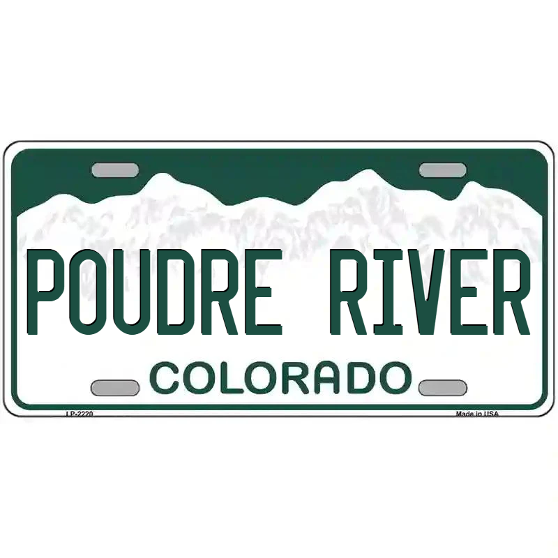 Poudre River Colorado Metal Sign