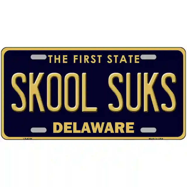 Skool Suks Delaware Metal Sign