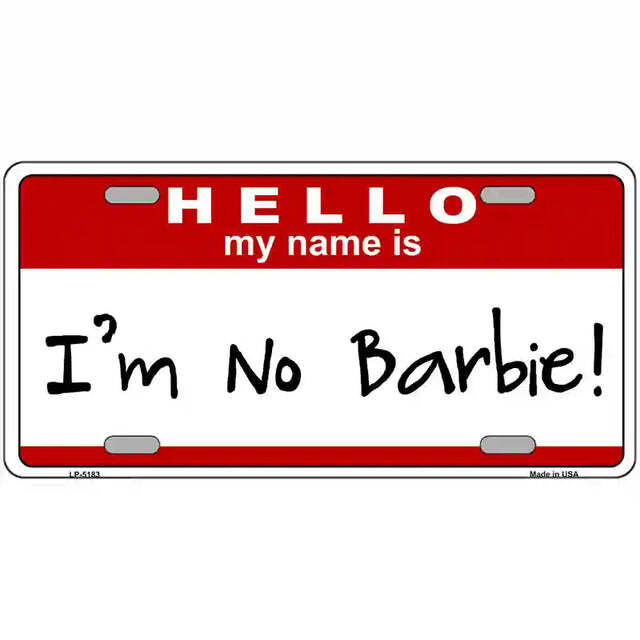 Hello My Name is I'm No Barbie Metal Sign