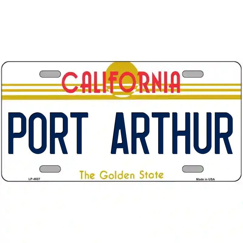 Port Arthur California Metal Sign