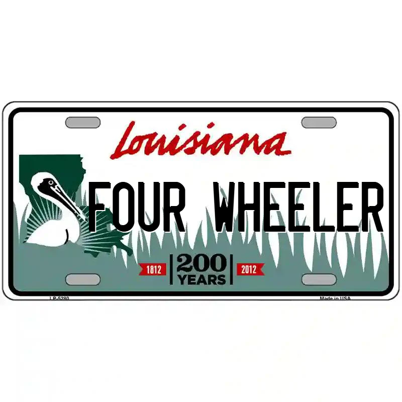 Four Wheeler Louisiana Metal Sign
