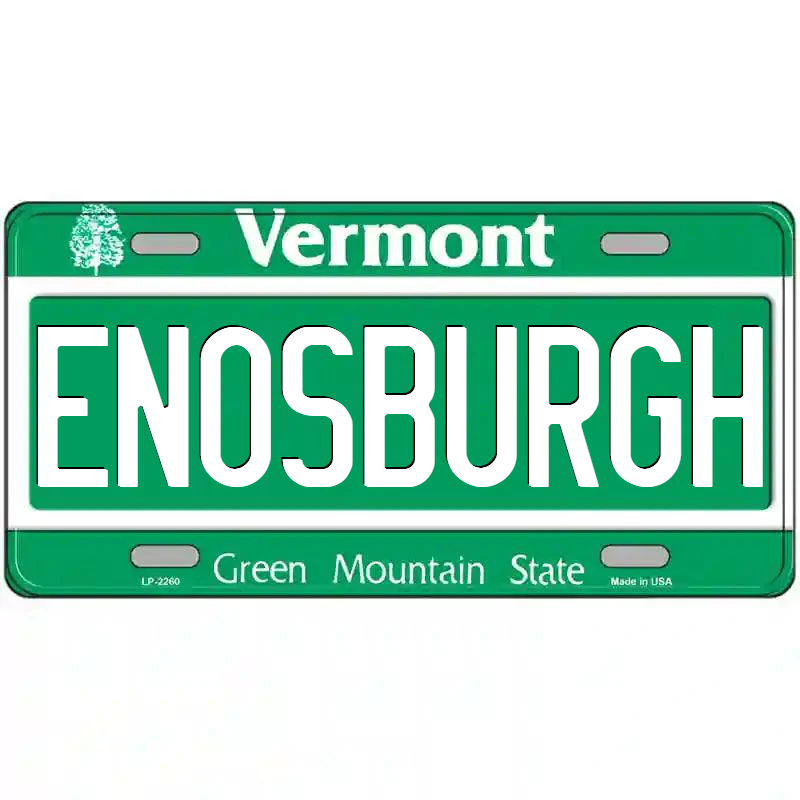 Enosburgh Vermont Metal Sign