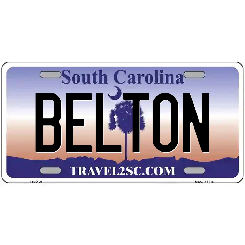 Belton South Carolina Metal Sign