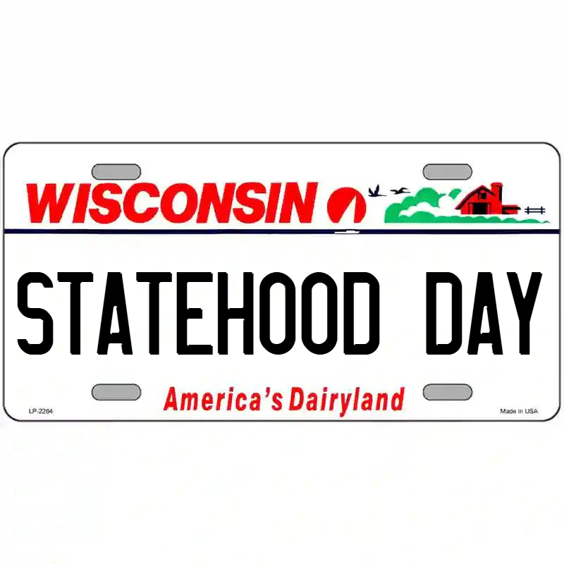 Statehood Day Wisconsin Metal Sign