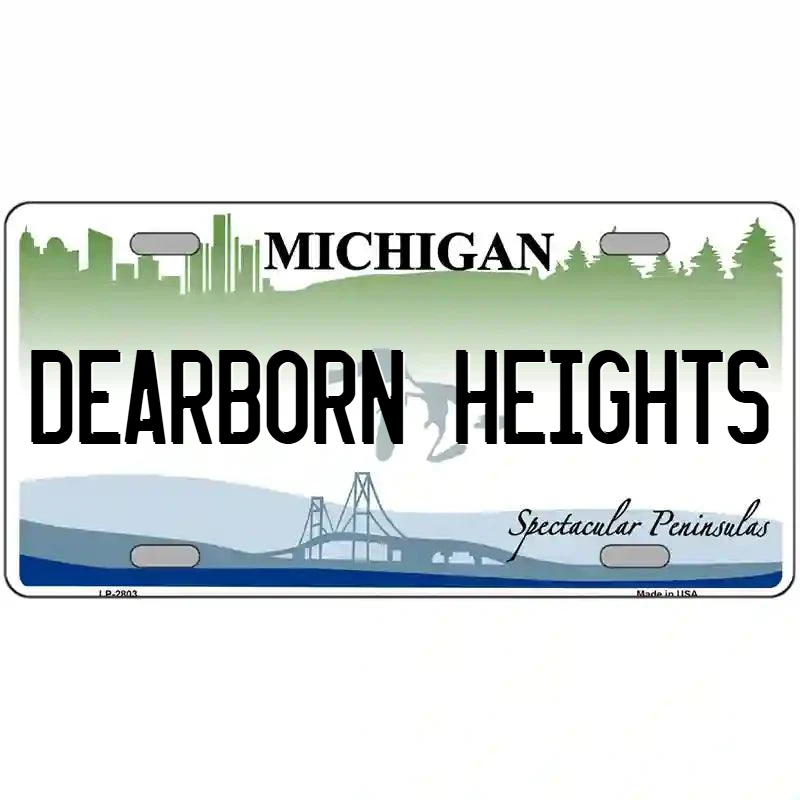 Dearborn Heights Michigan Metal Sign