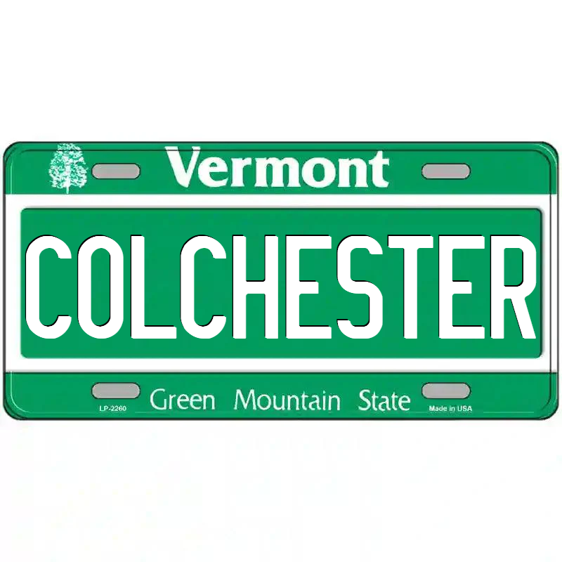 Colchester Vermont Metal Sign