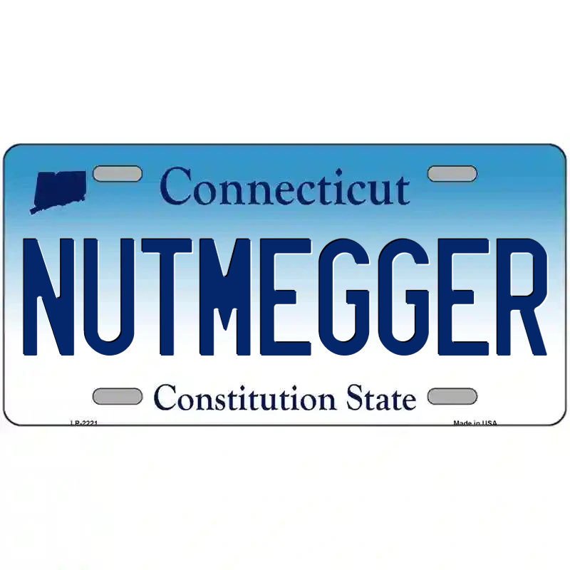 Nutmegger Connecticut Metal Sign