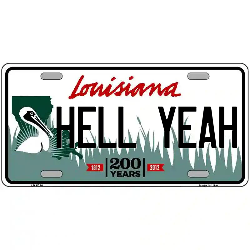 Hell Year Louisiana Metal Sign