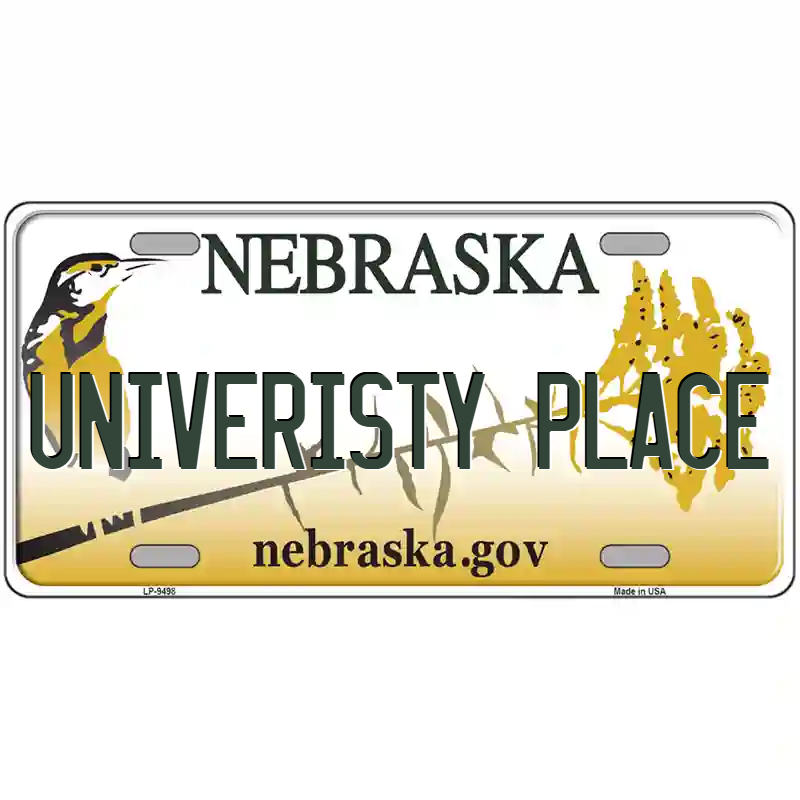 University Place Nebraska Metal Sign