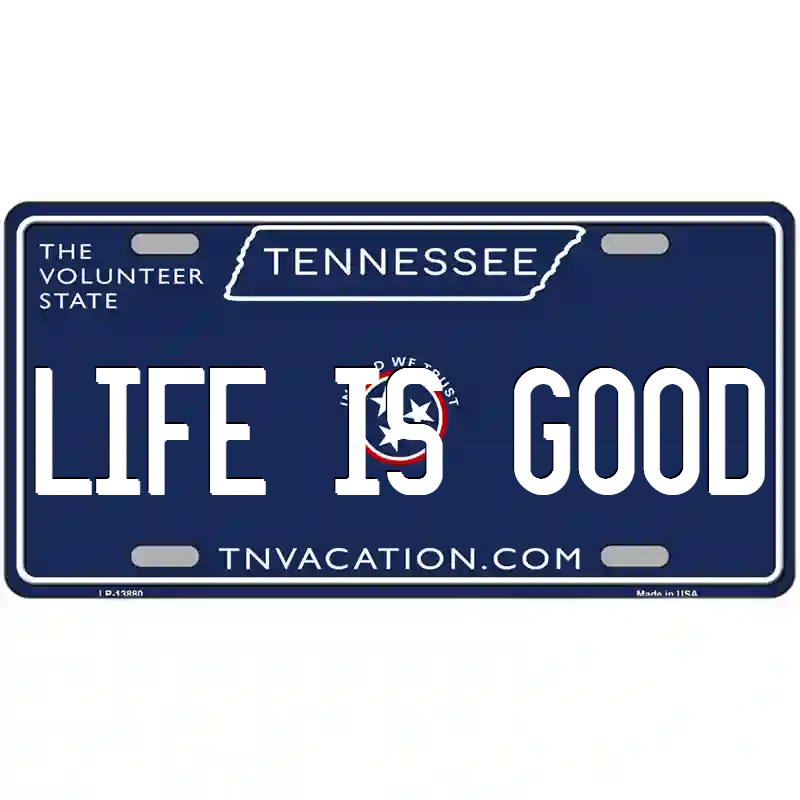 Life is Good Tennessee Blue Metal Sign