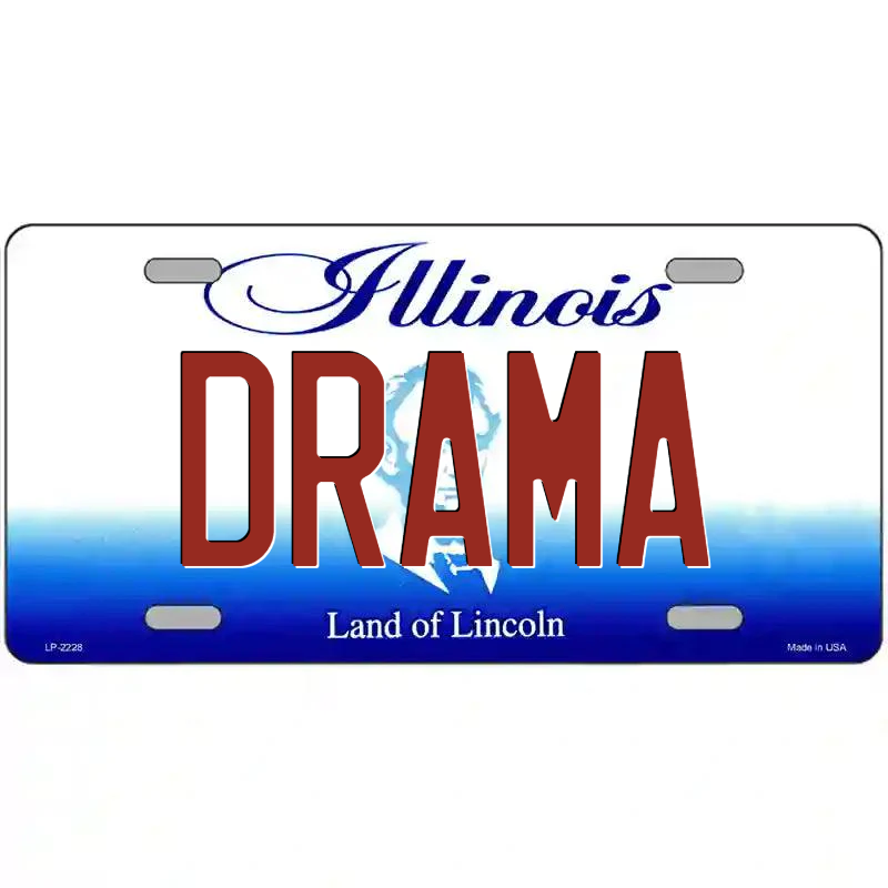 Drama Illinois Metal Sign