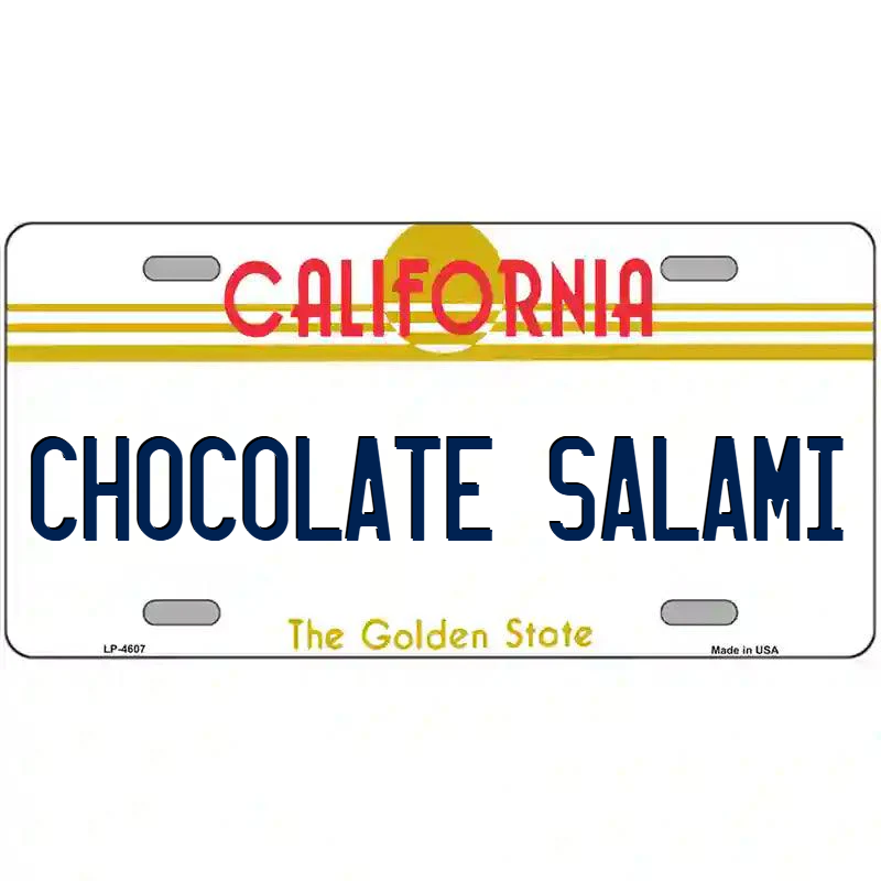 Chocolate Salami California Metal Sign