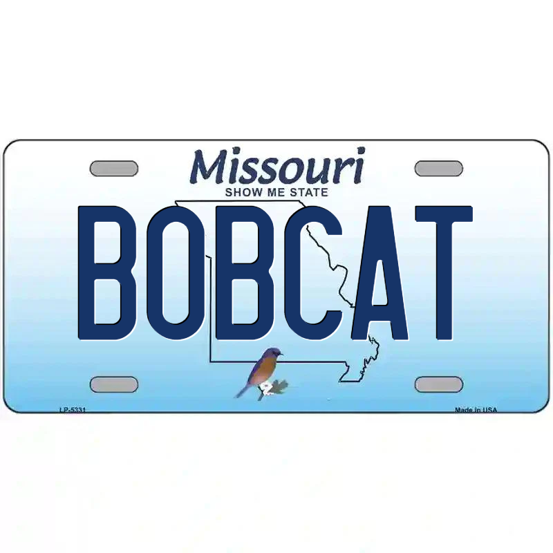 Bobcat Missouri Metal Sign