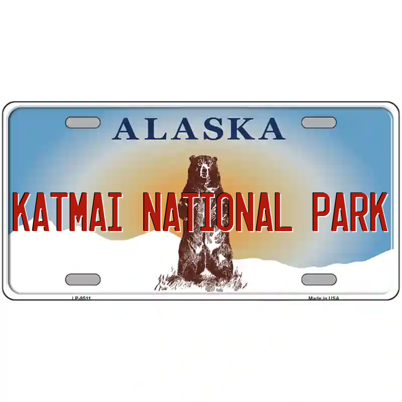 Katmai National Park Alaska Metal Sign